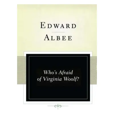 "Who's Afraid of Virginia Woolf?: A Play" - "" ("Albee Edward")