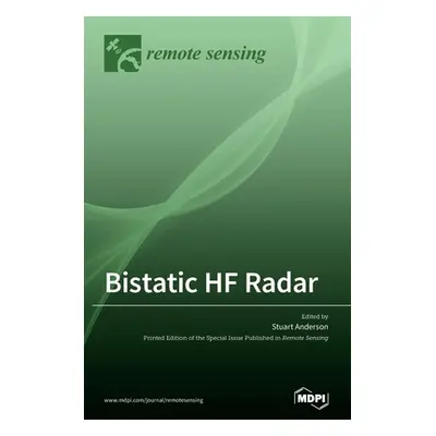 "Bistatic HF Radar" - "" ("Anderson Stuart")