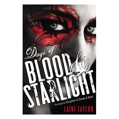 "Days of Blood & Starlight" - "" ("Taylor Laini")