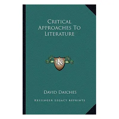 "Critical Approaches to Literature" - "" ("Daiches David")