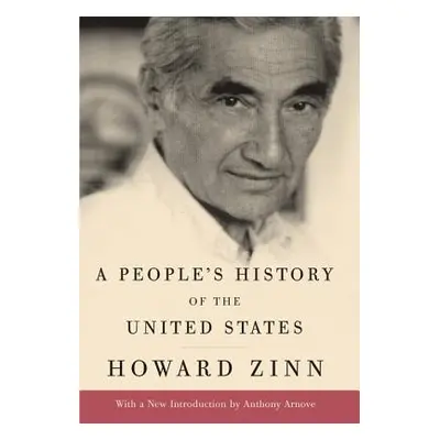 "A People's History of the United States" - "" ("Zinn Howard")