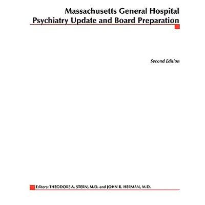 "Massachusetts General Hospital Psychiatry Update & Board Preparation" - "" ("Stern Theodore")