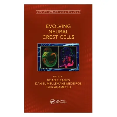 "Evolving Neural Crest Cells" - "" ("Eames Brian Frank")