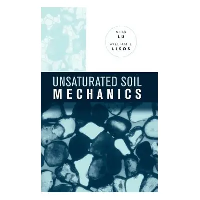 "Unsaturated Soil Mechanics" - "" ("Lu Ning")