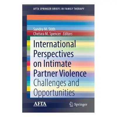 "International Perspectives on Intimate Partner Violence: Challenges and Opportunities" - "" ("S