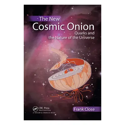 "The New Cosmic Onion: Quarks and the Nature of the Universe" - "" ("Close Frank")