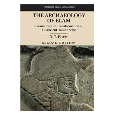 "The Archaeology of Elam" - "" ("Potts D. T.")