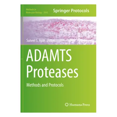 "Adamts Proteases: Methods and Protocols" - "" ("Apte Suneel S.")