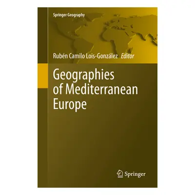 "Geographies of Mediterranean Europe" - "" ("Lois-Gonzlez Rubn Camilo")