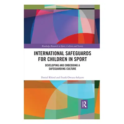 "International Safeguards for Children in Sport: Developing and Embedding a Safeguarding Culture