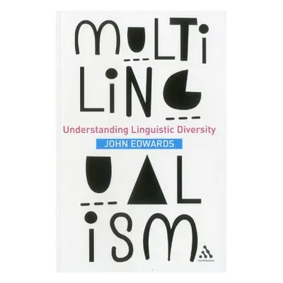 "Multilingualism: Understanding Linguistic Diversity" - "" ("Edwards John")