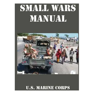 "Small Wars Manual" - "" ("U. S. Marine Corps")