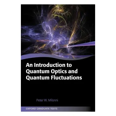 "An Introduction to Quantum Optics and Quantum Fluctuations" - "" ("Milonni Peter W.")