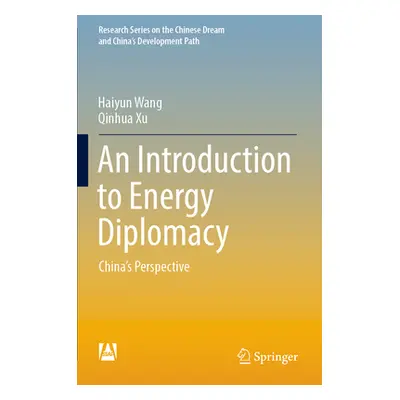 "An Introduction to Energy Diplomacy: China's Perspective" - "" ("Wang Haiyun")