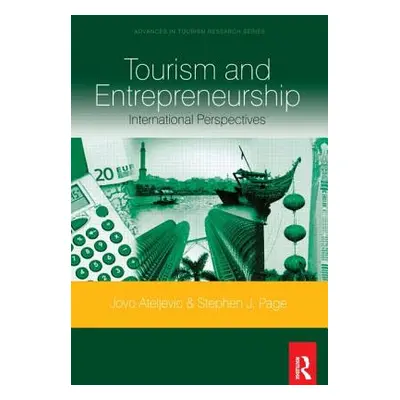 "Tourism and Entrepreneurship: International Perspectives" - "" ("Ateljevic Jovo")