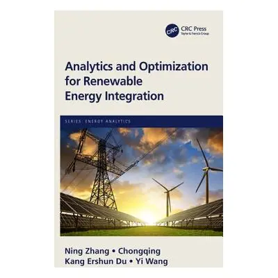 "Analytics and Optimization for Renewable Energy Integration" - "" ("Zhang Ning")