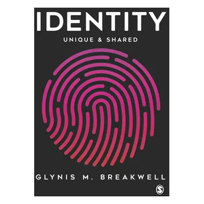 "Identity: Unique and Shared" - "" ("Breakwell Glynis M.")