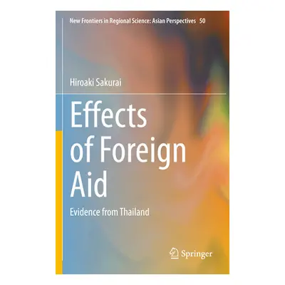 "Effects of Foreign Aid: Evidence from Thailand" - "" ("Sakurai Hiroaki")