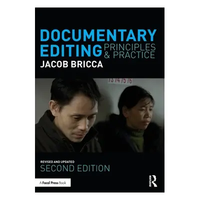 "Documentary Editing: Principles & Practice" - "" ("Bricca Ace Jacob")