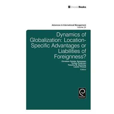 "Dynamics of Globalization: Location-Specific Advantages or Liabilities of Foreignness?" - "" ("