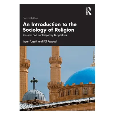 "An Introduction to the Sociology of Religion: Classical and Contemporary Perspectives" - "" ("F