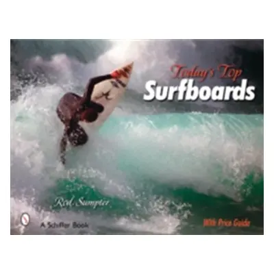 "Today's Top Surfboards" - "" ("Sumpter Rod")