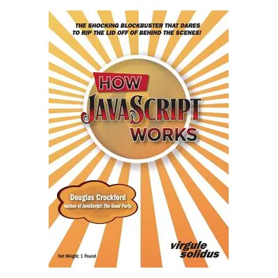 "How JavaScript Works" - "" ("Crockford Douglas")