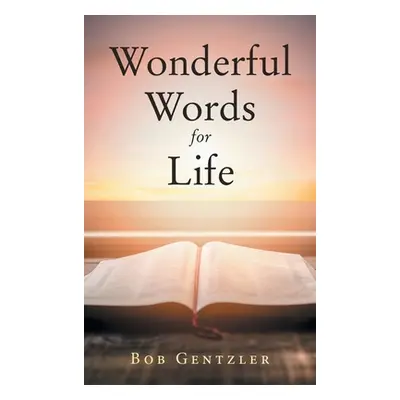 "Wonderful Words for Life" - "" ("Gentzler Bob")