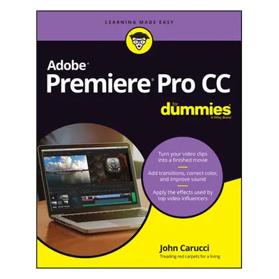 "Adobe Premiere Pro CC for Dummies" - "" ("Carucci John")