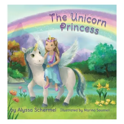 "The Unicorn Princess" - "" ("Schermel Alyssa")