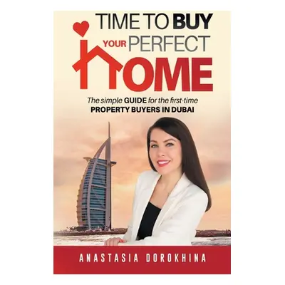 "Time to Buy Your Perfect Home" - "" ("Dorokhina Anastasia")