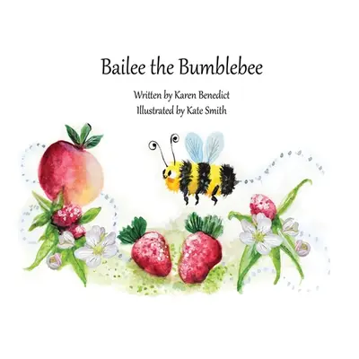 "Bailee the Bumblebee" - "" ("Benedict Karen")