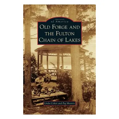 "Old Forge and the Fulton Chain of Lakes" - "" ("Cohen Linda")