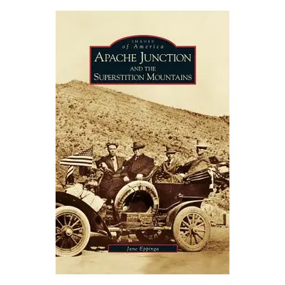 "Apache Junction and the Superstition Mountains" - "" ("Eppinga Jane")