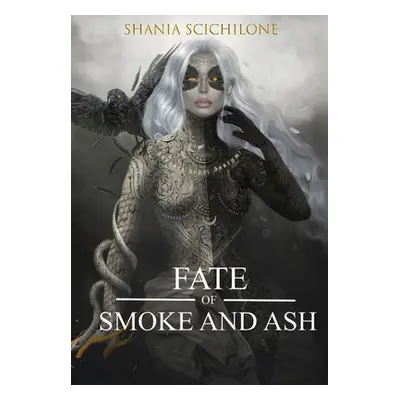 "A Fate of Smoke and Ash" - "" ("Scichilone Shania")