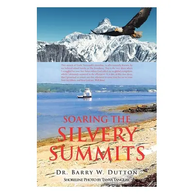 "Soaring the Silvery Summits" - "" ("Dutton Barry W.")