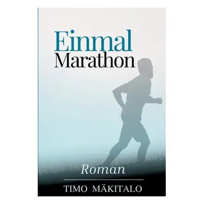 "Einmal Marathon" - "" ("Mkitalo Timo")