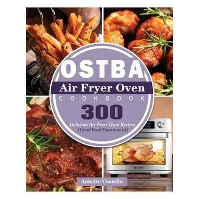 "OSTBA Air Fryer Oven Cookbook" - "" ("Costello Annette")