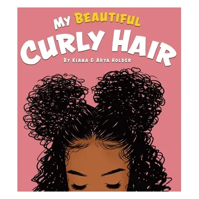 "My Beautiful Curly Hair" - "" ("Holder Kiana")