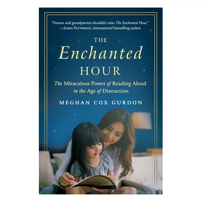 "The Enchanted Hour: The Miraculous Power of Reading Aloud in the Age of Distraction" - "" ("Gur