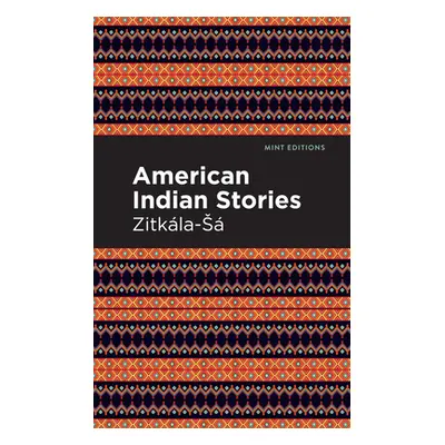 "American Indian Stories: Large Print Edition" - "" ("Zitkala-Sa")