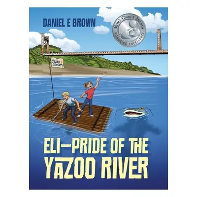 "ELI - Pride of the Yazoo River" - "" ("Brown Daniel E.")