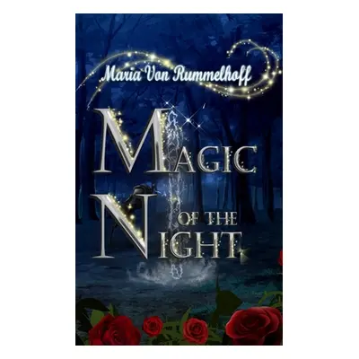 "Magic of the night" - "" ("Rummelhoff Maria Von")