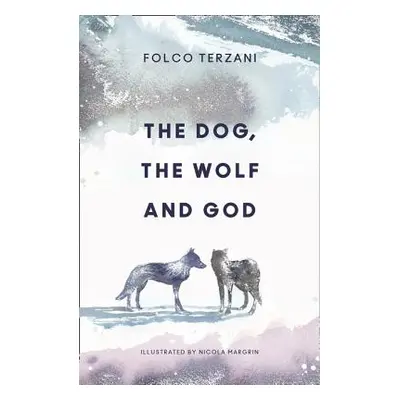 "The Dog, the Wolf and God" - "" ("Terzani Folco")