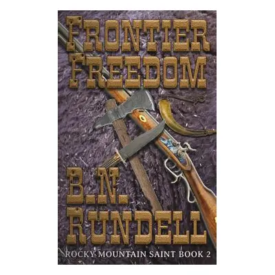 "Frontier Freedom" - "" ("Rundell B. N.")