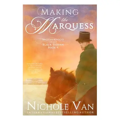 "Making the Marquess" - "" ("Van Nichole")