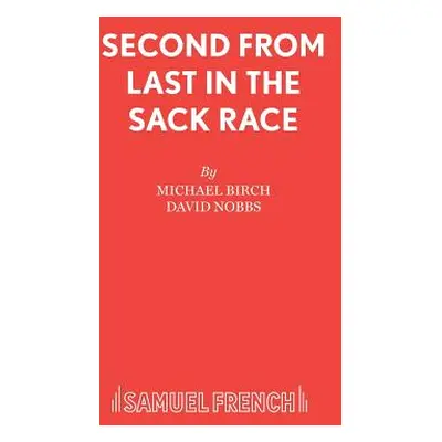 "Second From Last in the Sack Race" - "" ("Birch Michael")