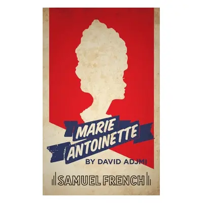 "Marie Antoinette" - "" ("Adjmi David")