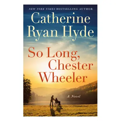 "So Long, Chester Wheeler" - "" ("Hyde Catherine Ryan")