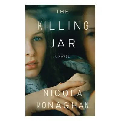 "The Killing Jar" - "" ("Monaghan Nicola")